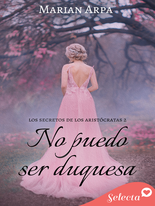 Title details for No puedo ser duquesa (Los secretos de los aristócratas 2) by Marian Arpa - Wait list